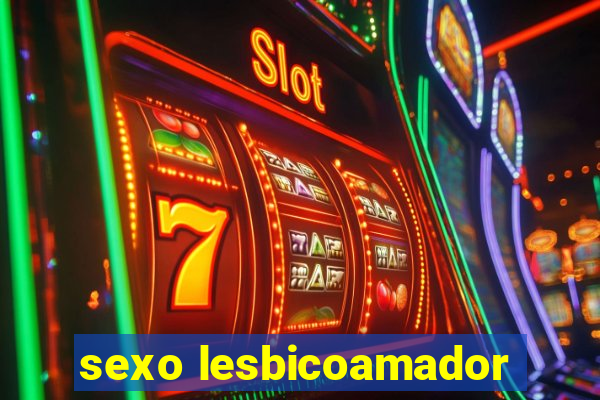 sexo lesbicoamador